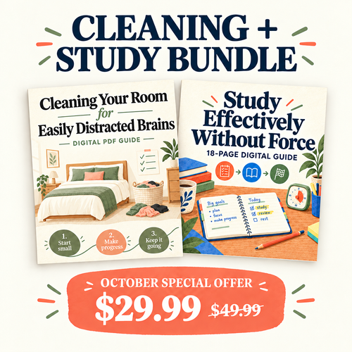 Cleaning Your Room for Easily Distracted Brains and Study Effectively Without Force bundle, October offer $29.99 with $49.99 crossed out